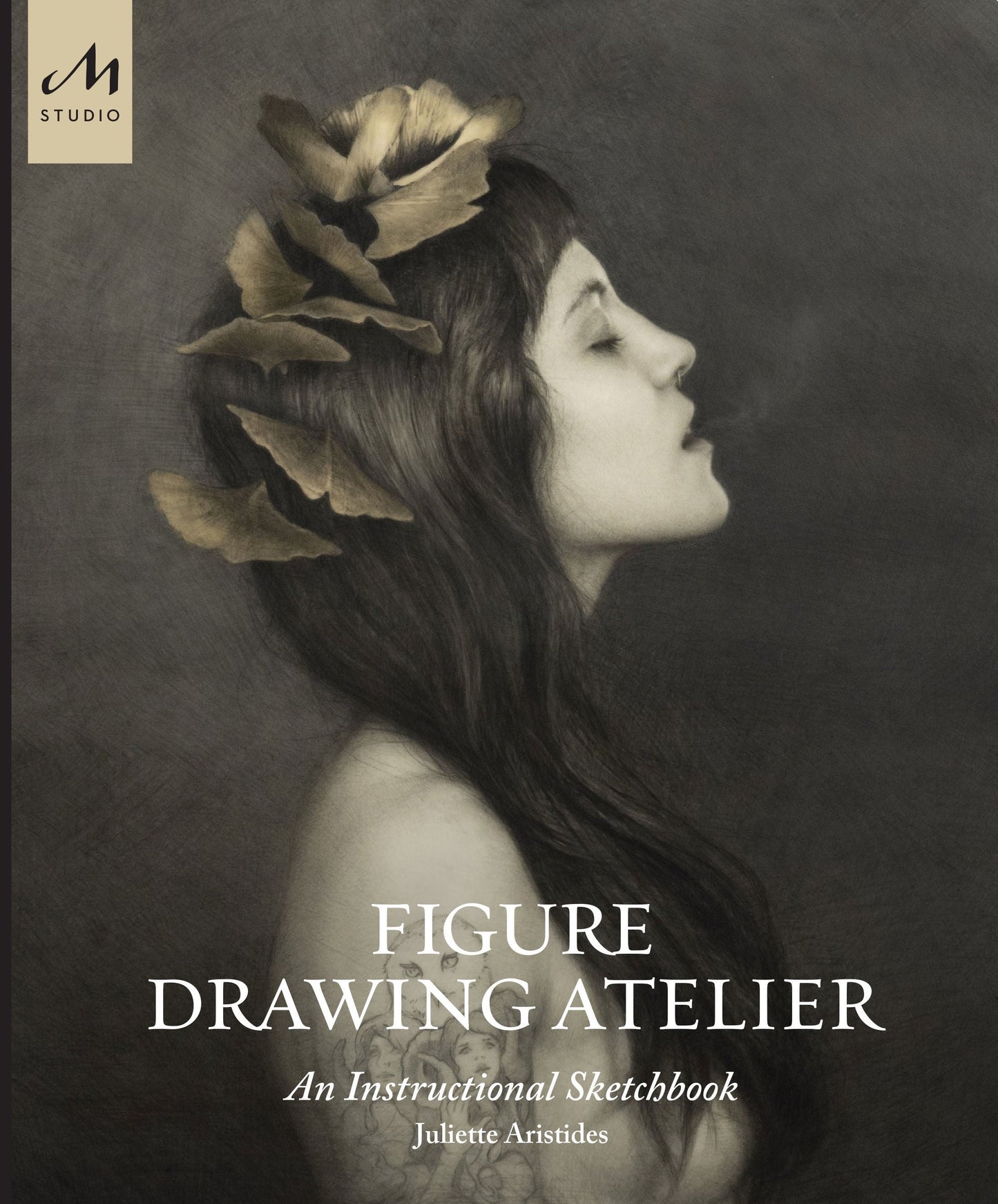 Aristides, Juliette "Figure Drawing Atelier: An Instructional Sketchbook"