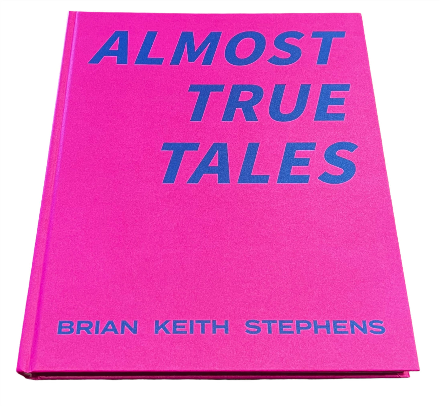 Brian Keith Stephens "Almost True Tales"