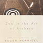 Herrigel, Eugen "Zen in the Art of Archery"