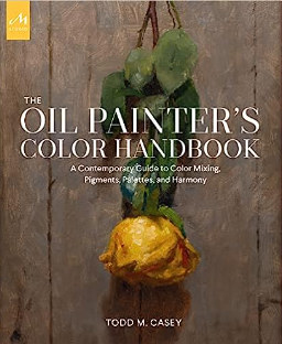 Casey, Todd "Oil Painter's Color Handbook"