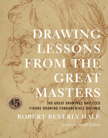 Hale, Robert Beverly "Drawing Lessons from the Great Masters"