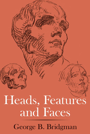 Bridgman, George B. "Heads, Features and Faces"
