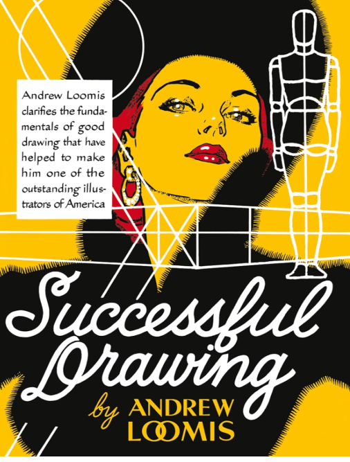 Loomis, Andrew "Successful Drawing"