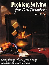 Problem Solving for Oil Painters by Gregg Kreutz