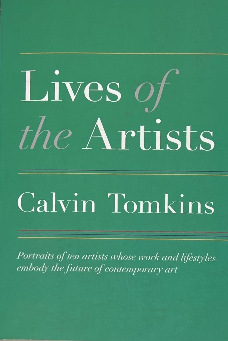 Tomkins, Calvin "Lives of the Artists"